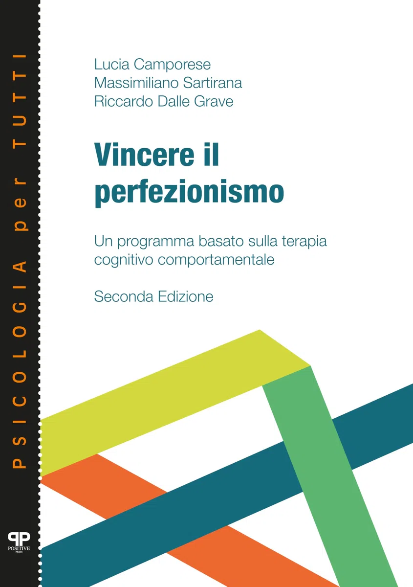 Vincere il perfezionismo. Un programma basato sulla terapia cognitivo comportamentale