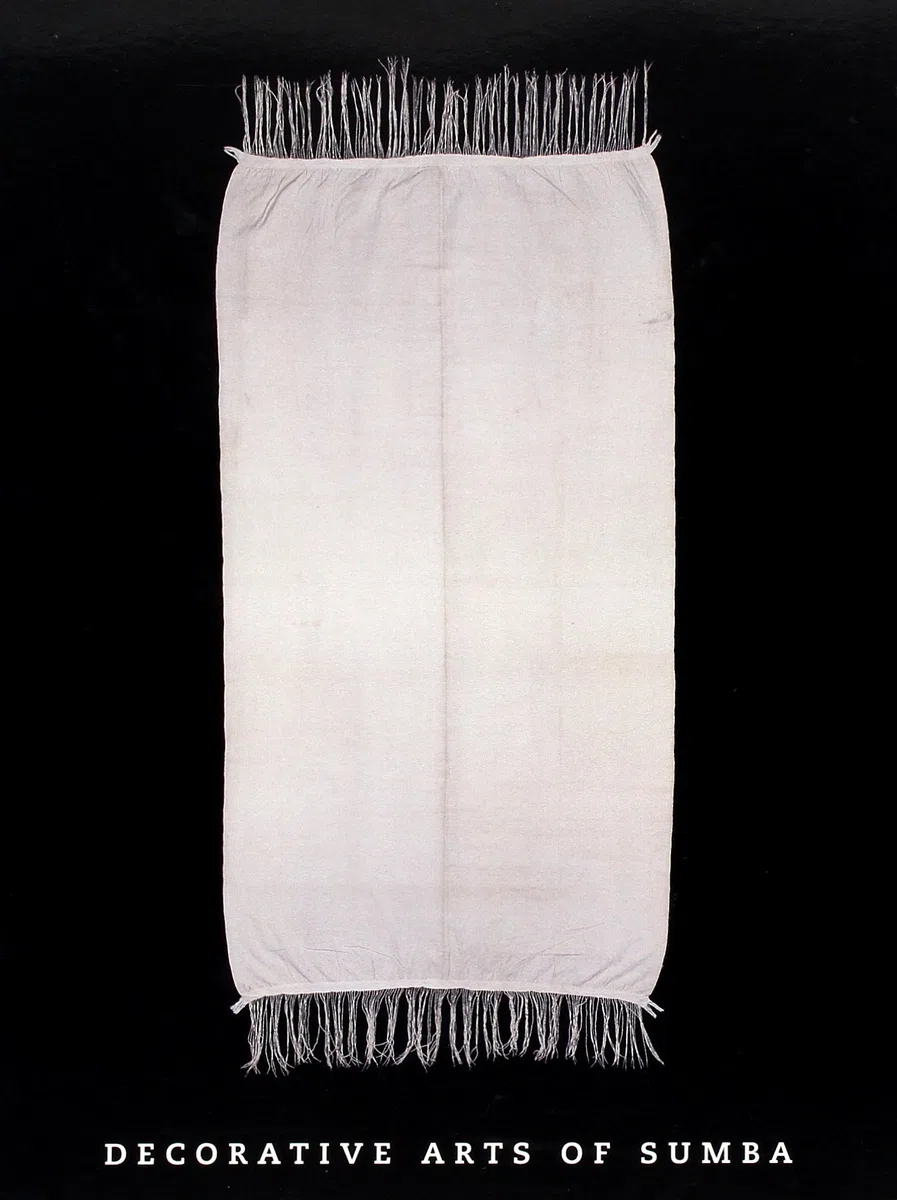 Decorative arts of Sumba. Ediz. illustrata: Decorative Arts and Cultural Life