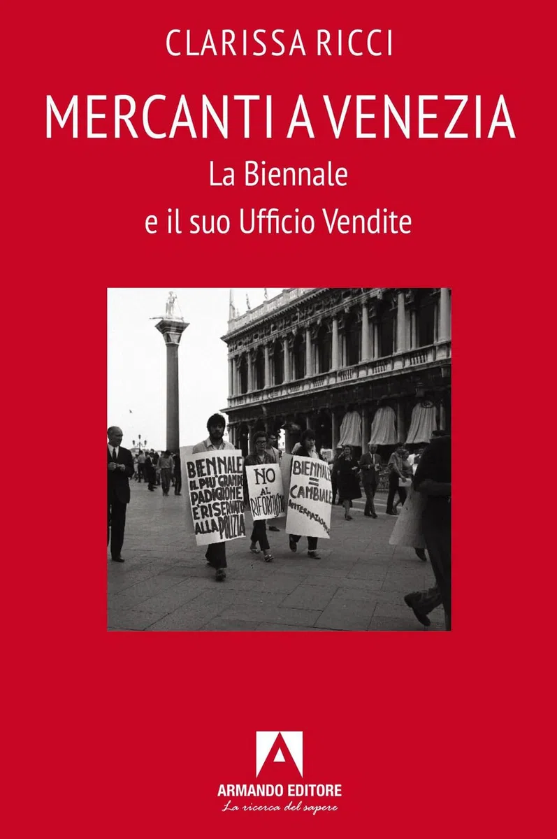 Mercanti a Venezia. La Biennale e il suo ufficio vendite
