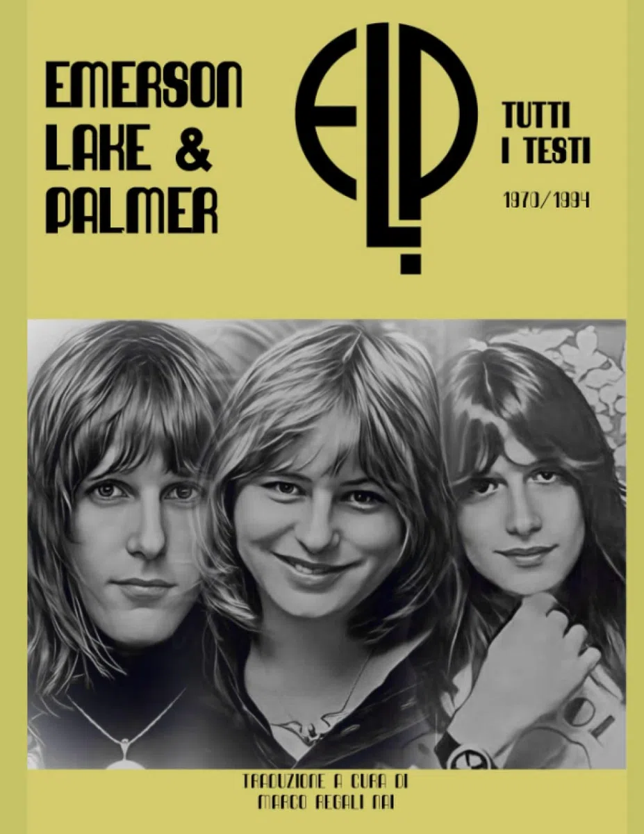 EMERSON, LAKE & PALMER - Tutti i testi