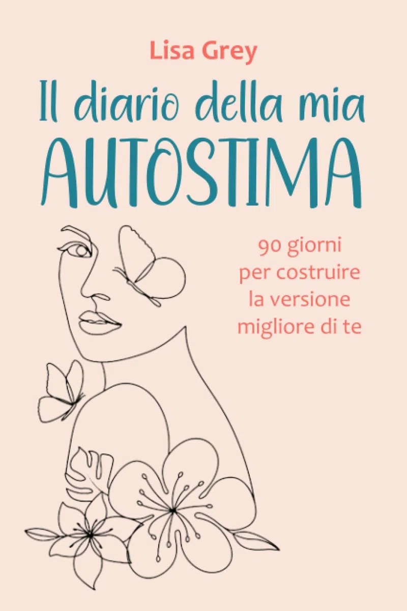 Il diario della mia autostima: Scopri quanto sei speciale con il Metodo 90 Giorni. Challenge, test e giochi da completare. Libro di autoaiuto per ... personale. Superare momenti difficili.