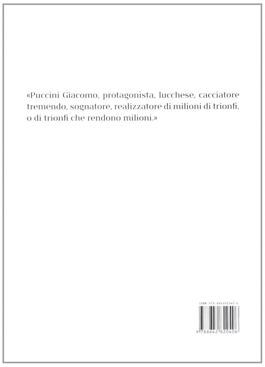 Giacomo Puccini. Il romanzo della vita