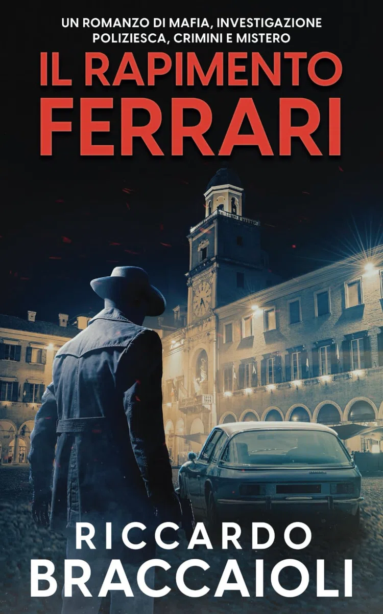 Il Rapimento Ferrari: Un romanzo che intreccia mafia, investigazioni poliziesche, crimini e misteri.: 4