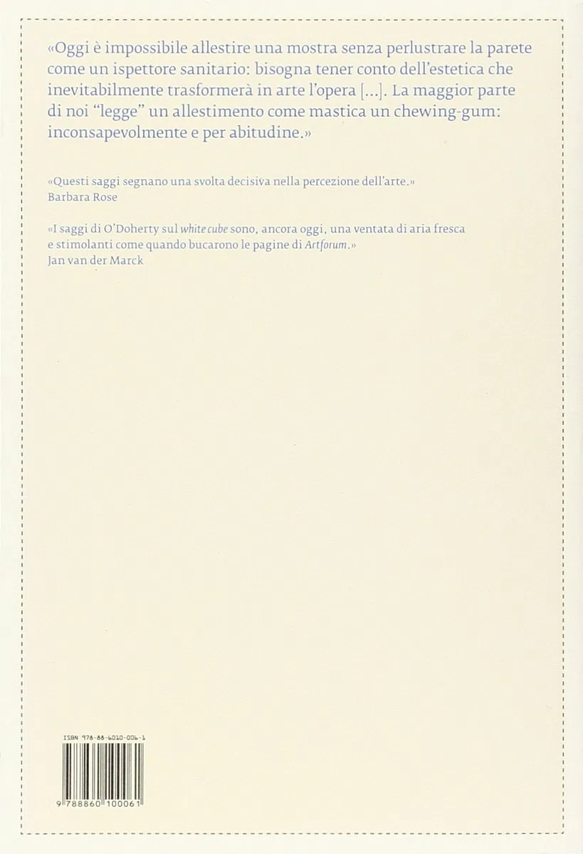 Inside the white cube. L'ideologia dello spazio espositivo