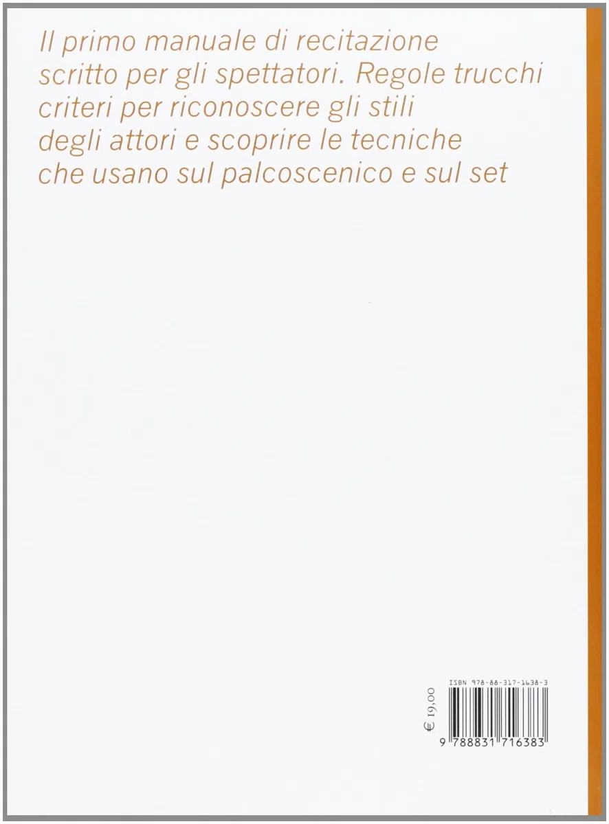 L'arte di guardare gli attori. Manuale pratico per lo spettatore di teatro, cinema, televisione