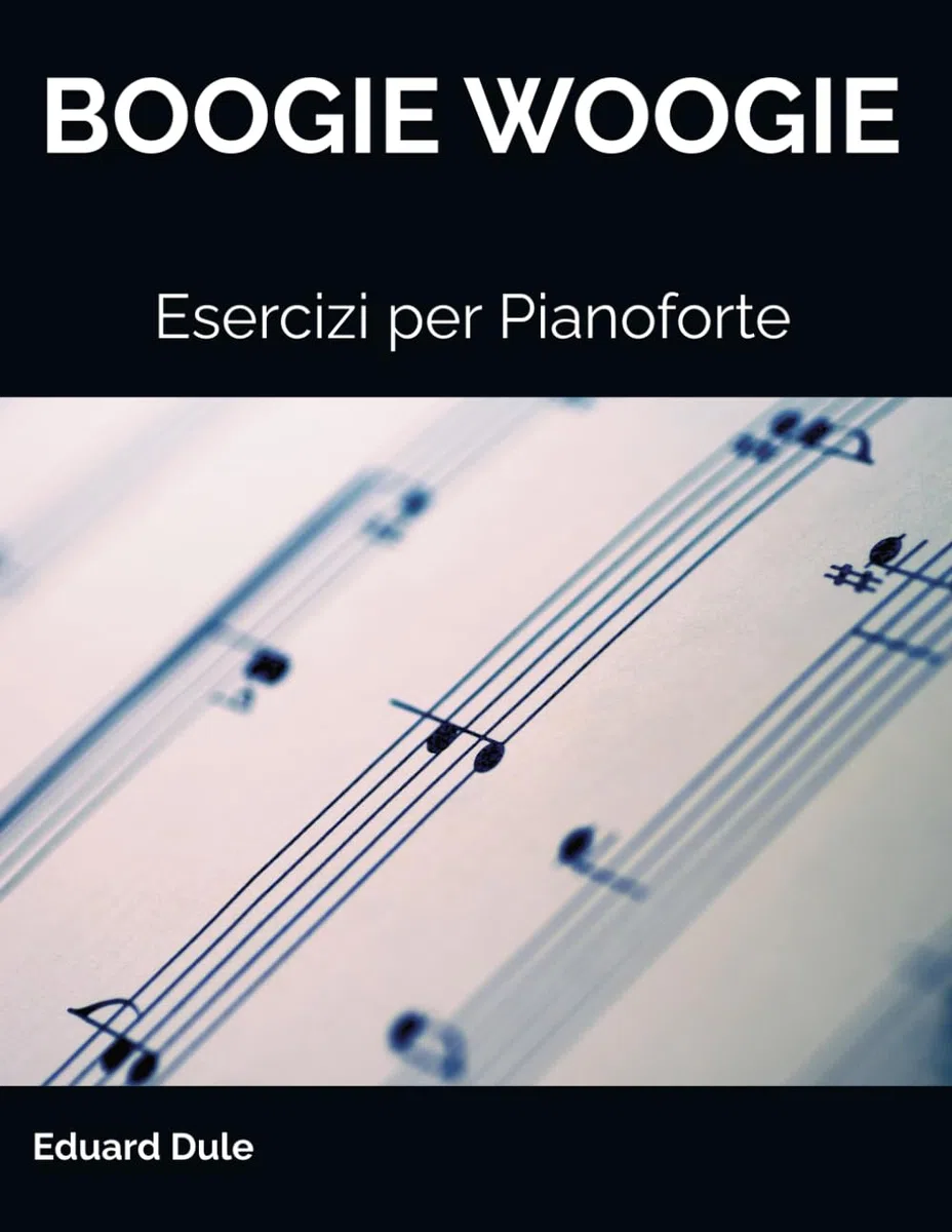 BOOGIE WOOGIE: Esercizi per Pianoforte