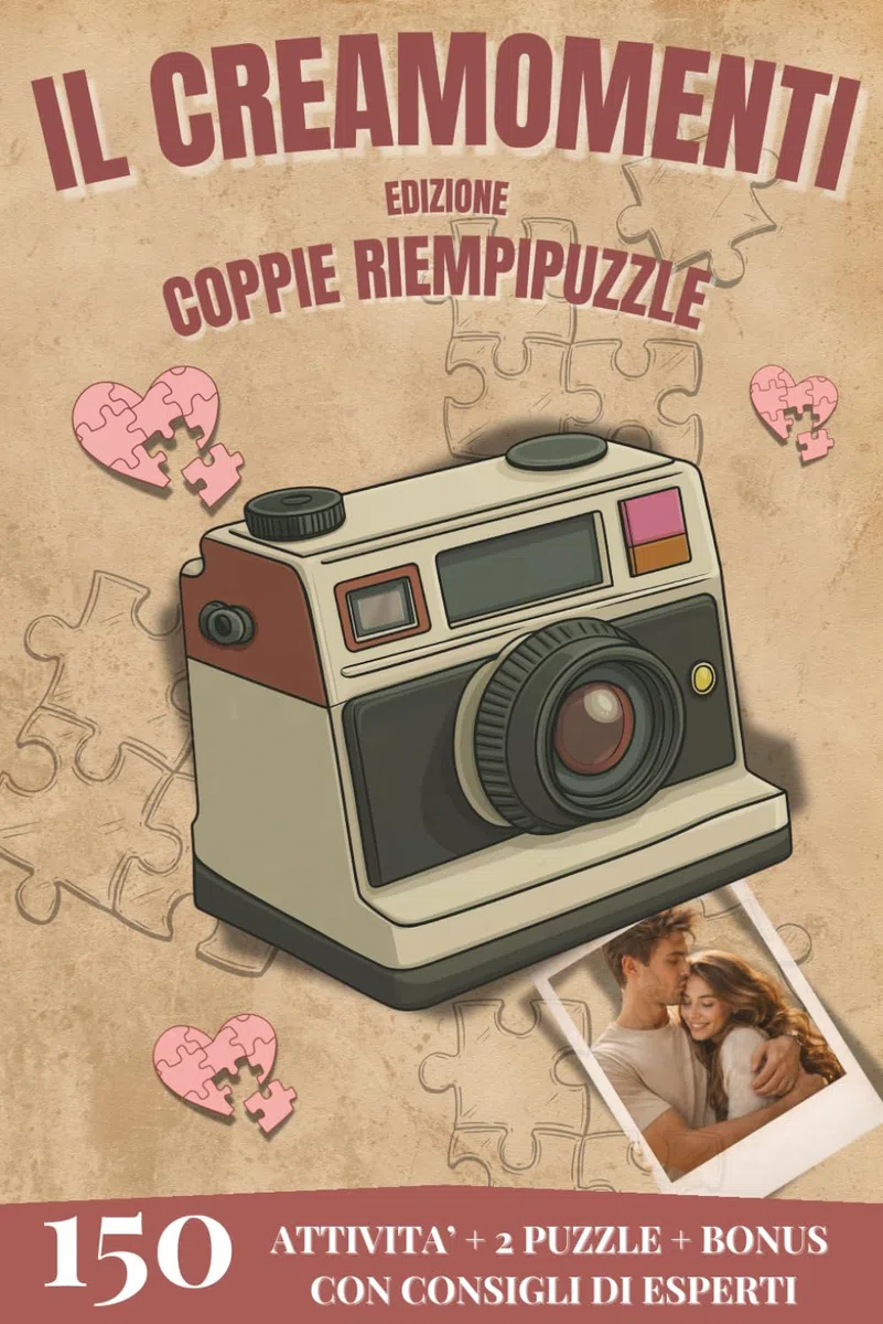 Il Creamomenti: Attività Romantiche e Divertenti per Rafforzare il Legame e Creare Ricordi Indelebili - edizione riempipuzzle