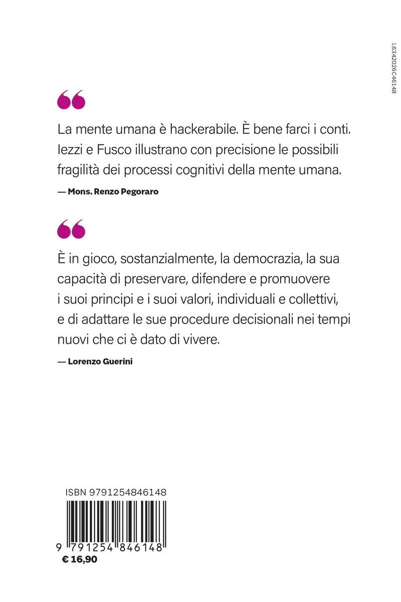 Hackerare la mente. Parole, algoritmi e inganni. Come difendere la propria libertà digitale
