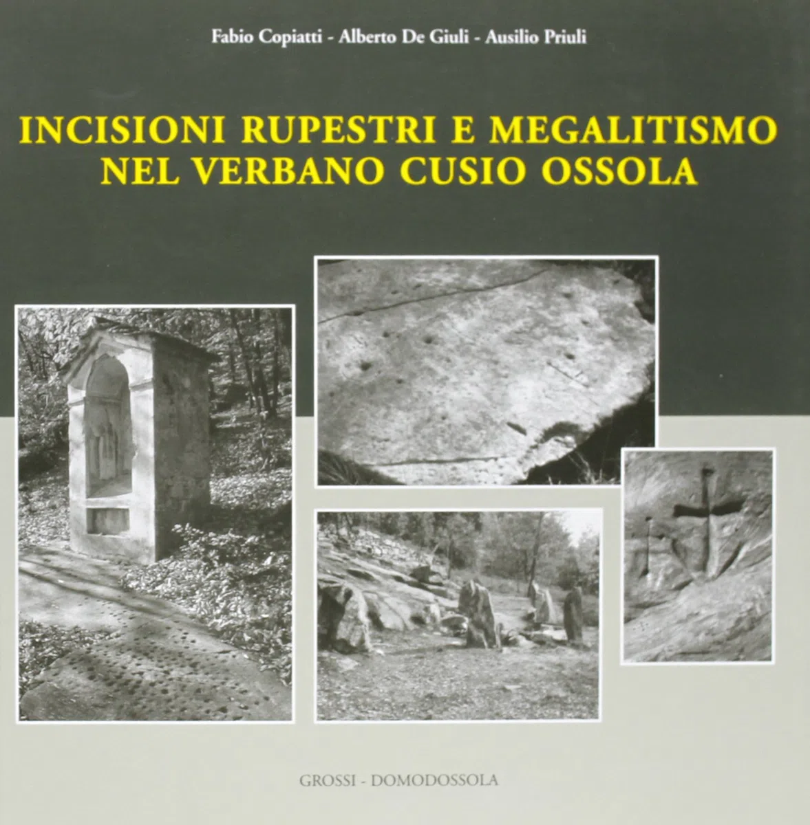 Incisioni rupestri e megalitismo nel Verbano, Cusio, Ossola
