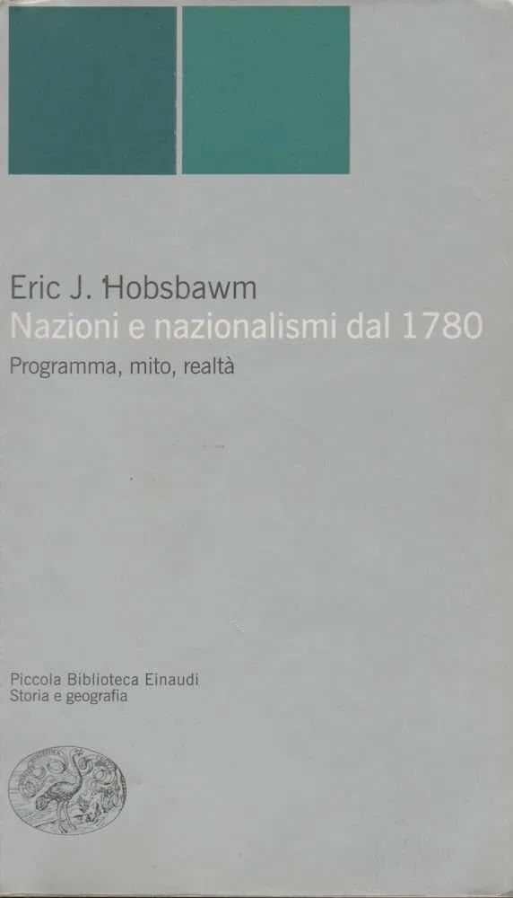 Nazioni e nazionalismi. Programma, mito, realtà