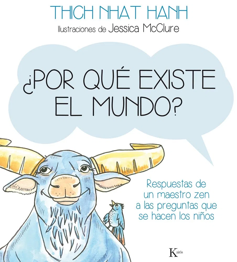 ¿por Qué Existe El Mundo?: Respuestas de Un Maestro Zen a Las Preguntas Que Se Hacen Los Niños
