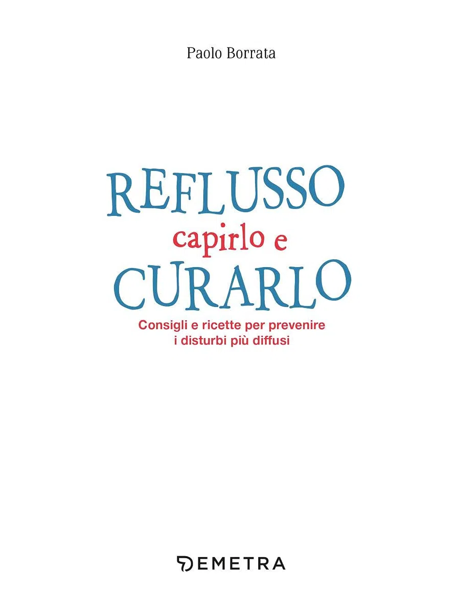 Reflusso capirlo e curarlo: La dieta anti acido per ritrovare il benessere