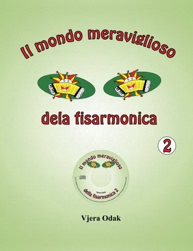 Il mondo meraviglioso dela fisarmonica 2: Volume 2
