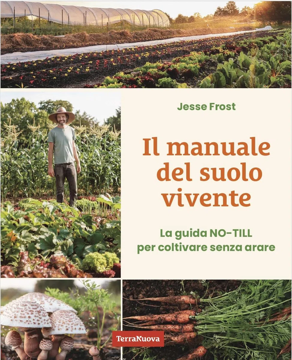 Il manuale del suolo vivente. La guida No-till per coltivare senza arare