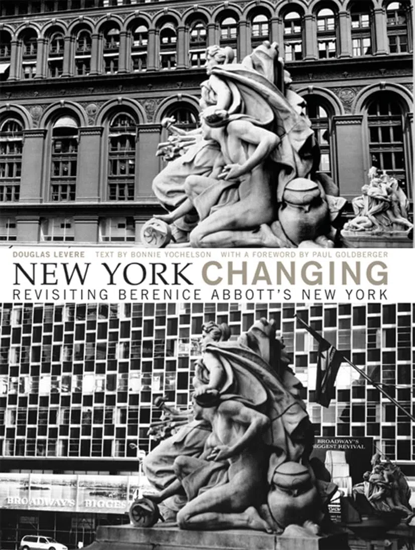 New York Changing: Revisiting Berenice Abbott's New York