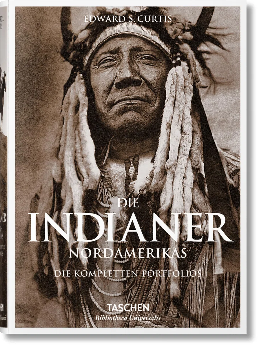 Die Indianer Nordamerikas. Die kompletten Portfolios: Die vollständigen Werke von Edward S. Curtis